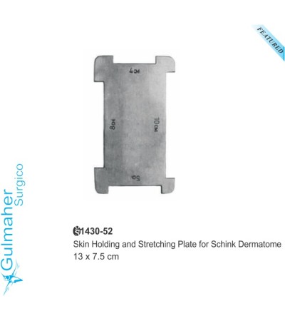 Skin Holding Stretching Plate for Schink Dermatome