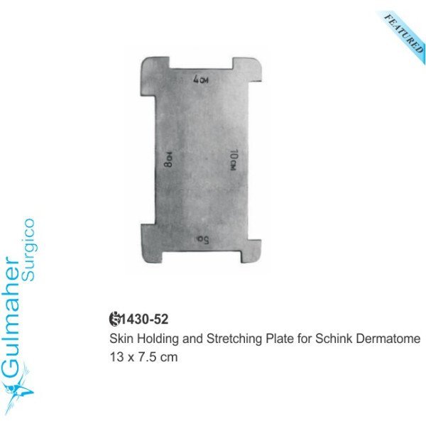 Skin Holding Stretching Plate for Schink Dermatome
